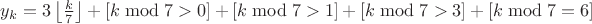 $y_k = 3 \left\lfloor \frac k7 \right\rfloor + [k \bmod 7 > 0] + [k \bmod 7 > 1] + [k \bmod 7 > 3] + [k \bmod 7 = 6]$