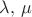 $\lambda,\,\mu$
