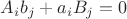 $A_ib_j+a_iB_j=0$