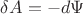 $\delta A=-d\Psi$