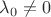 $\lambda_{0} \ne 0 $
