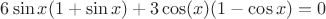 $6\sin x(1+\sin x) + 3\cos(x)(1-\cos x)=0$