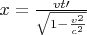 $x=\frac{vt\prime}{\sqrt{1-\frac{v^2}{c^2}}}$