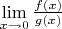 $  \mathop {\lim }\limits_{x \to 0} \frac{{f(x)}}{{g(x)}} \hfill \\$
