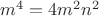 $m^{4}=4m^{2}n^{2}$