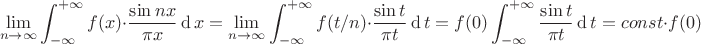 $$
\lim_{n\to\+\infty}\int_{-\infty}^{+\infty}f(x)\cdot\frac{\sin{nx}}{\pi x}\,{\rm d}\,x =
\lim_{n\to\+\infty}\int_{-\infty}^{+\infty}f(t/n)\cdot\frac{\sin{t}}{\pi t}\,{\rm d}\,t =f(0)\int_{-\infty}^{+\infty}\frac{\sin{t}}{\pi t}\,{\rm d}\,t =const\cdot f(0)
$$