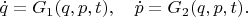 $\dot{q}=G_1(q,p,t),\quad\dot{p}=G_2(q,p,t).$