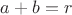 $a+b = r$