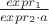$\frac{expr_1}{expr_2 \cdot a}$