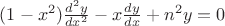 $(1-x^2)\frac{d^2y}{dx^2}-x\frac{dy}{dx}+n^2 y=0$
