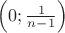 $\[\left( {0;\frac{1}{{n - 1}}} \right)\]$