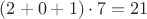 $(2+0+1)\cdot7=21$
