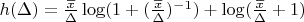 $h(\Delta)=\frac{\overline{x}}{\Delta}\log(1+(\frac{\overline{x}}{\Delta})^{-1})+\log(\frac{\overline{x}}{\Delta}+1)$