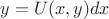 $y=U(x,y)dx$