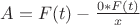 $A=F(t)-\frac{0*F(t)}{x}$