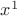 $x^{\operatorname{1}}$ $x^{\operatorname{1}}$