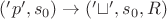 $('p', s_0) \rightarrow ('\sqcup ', s_0, R)$