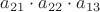 $a_{21}\cdot a_{22}\cdot a_{13}$