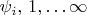 ${{\psi }_{i}},\,1,\ldots \infty $