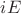 $iE$