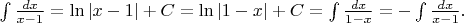 $\int \frac{dx}{x-1} = \ln |x-1| + C = \ln |1 - x| + C  = \int \frac{dx}{1-x} = -\int \frac{dx}{x-1}.$