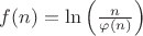 $ f(n) = \ln\left(\frac{n}{\varphi(n)}\right) $