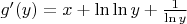 $g'(y)=x+\ln \ln y +\frac{1}{\ln y}$