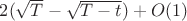 $2(\sqrt T-\sqrt{T-t})+O(1)$