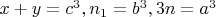 $x+y=c^3, n_1=b^3,3n=a^3$