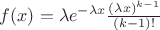 $f(x)=\lambda e^{-\lambda x} \frac{(\lambda x)^{k-1}}{(k-1)!}$