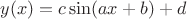 $y(x)=c \sin(a x + b) + d$