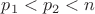 $p_1<p_2<n$