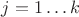 $j =1 \dots k$