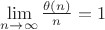 $\lim \limits _{n\to \infty }\frac {\theta (n)}n=1$