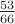 $\frac{53}{66}$