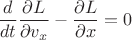 $$\frac{d}{dt}\frac{\partial L}{\partial v_x}-\frac{\partial L}{\partial x}=0$$