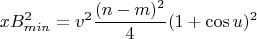 $$xB_{min}^2 = v^2\frac{(n - m)^2}4(1 + \cos{u})^2$$
