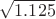 $\sqrt{1.125}$