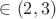 $\in (2,3)$