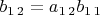 $b_{1\,2}=a_{1\,2}b_{1\,1}$