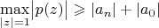 $\max\limits_{\lvert z\rvert=1}\bigl\lvert p(z)\bigr\rvert\geqslant\left\lvert a_n\right\rvert+\left\lvert a_0\right\rvert$