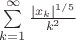 $\[\sum\limits_{k = 1}^\infty  {\frac{{{{\left| {{x_k}} \right|}^{1/5}}}}
{{{k^2}}}} \]
$