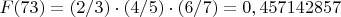 $F(73) = (2/3) \cdot (4/5) \cdot (6/7) = 0,457142857$