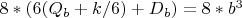 ${8*(6(Q_b+k/6)+D_b)=8*{b^3}}$