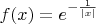 $f(x) = e^{-\frac{1}{|x|}}$
