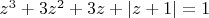 $z^3+3z^2+3z+\left| z+1 \right|=1$