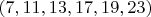 $(7,11,13,17,19,23)$