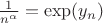 $\frac{1}{n^\alpha} = \exp(y_n)$