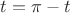 $t=\pi-t$