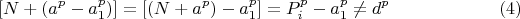 $$[N+(a^p-a_1^p)]=[(N+a^p)-a_1^p]=P_i^p-a_1^p\ne d^p \qquad \eqno (4) $$